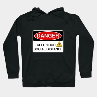 Danger - Keep your social distance Hoodie